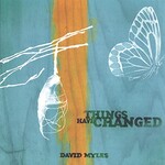 David Myles, Things Have Changed
