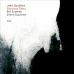 John Scofield, Bill Stewart & Steve Swallow, Swallow Tales