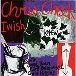 Chris Cheek, I Wish I Knew
