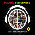 Playing for Change, Songs Around the World