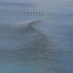 Ride, Nowhere (20th Anniversary Edition)