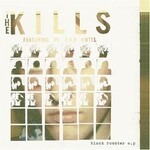 The Kills, Black Rooster