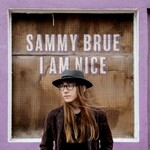 Sammy Brue, I Am Nice