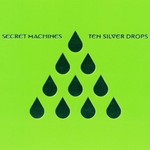 Secret Machines, Ten Silver Drops mp3
