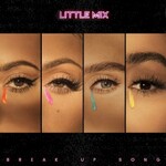 Little Mix, Break Up Song