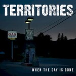 Territories, When the Day Is Done mp3