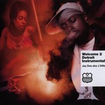 Jay Dee, Welcome 2 Detroit Instrumental