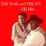 The War and Treaty, Hi Ho