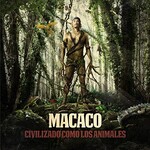 Macaco, Civilizado Como Los Animales mp3