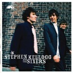 Stephen Kellogg and The Sixers, Stephen Kellogg and The Sixers