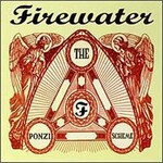 Firewater, The Ponzi Scheme mp3