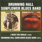 Brunning Hall Sunflower Blues Band, I Wish You Would & Brunning Hall Sunflower Blues Band