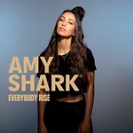 Amy Shark, Everybody Rise