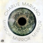 Charlie Mariano, Mirror