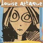 Louise Attaque, Louise attaque