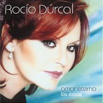 Rocio Durcal, Amor Eterno - Los Exitos