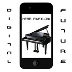 Herb Partlow, Digital Future