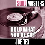 Joe Tex, Soul Masters: Hold What You've Got mp3