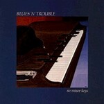 Blues 'n' Trouble, No Minor Keys mp3