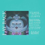 CLAVVS, Lay Back (bad tuner remix)