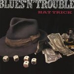 Blues 'n' Trouble, Hat Trick