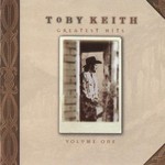 Toby Keith, Greatest Hits, Volume 1