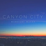 Canyon City, Midnight Waves