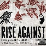 Rise Against, Long Forgotten Songs: B-sides & Covers 2000-2013