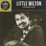 Little Milton, Greatest Hits: The Chess 50th Anniversary Collection