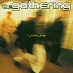 The Gathering, if_then_else