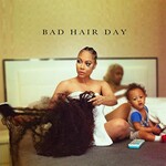 Lyrica Anderson, Bad Hair Day