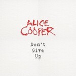 Alice Cooper, Don't Give Up mp3