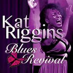 Kat Riggins, Blues Revival