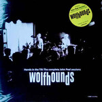 Wolfhounds, Hands in the Till: the Complete John Peel Sessions