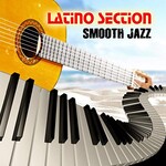 Latino Section, Smooth Jazz
