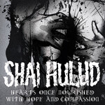 Shai Hulud, Hearts Once Nourished With Hope and Compassion