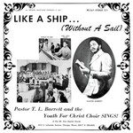 Pastor T.L. Barrett and the Youth for Christ Choir, Like A Ship... (Without A Sail)