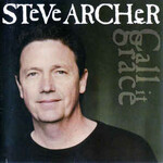 Steve Archer, Call It Grace mp3