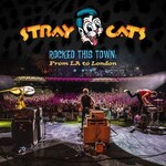 Stray Cats, Rocked This Town: From LA to London mp3