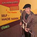 Studebaker John & The Hawks, Self-Made Man