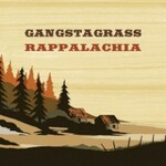 Gangstagrass, Rappalachia