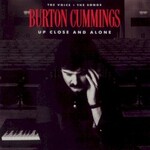 Burton Cummings, Up Close and Alone mp3