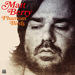 Matt Berry, Phantom Birds