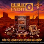 Public Enemy, What You Gonna Do When The Grid Goes Down? mp3
