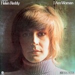 Helen Reddy, I Am Woman