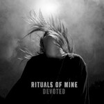 Rituals of Mine, Devoted