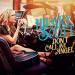 Hilary Scott, Don't Call Me Angel