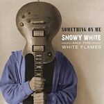 Snowy White & The White Flames, Something on Me mp3