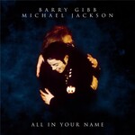 Barry Gibb & Michael Jackson, All In Your Name mp3