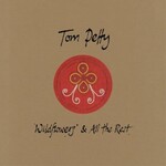 Tom Petty, Wildflowers & All The Rest